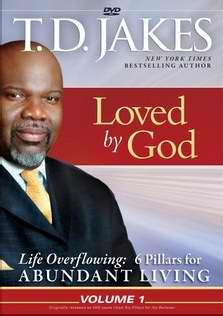 Loved By God (6 Pillars, Vol 1) DVD - T D Jakes